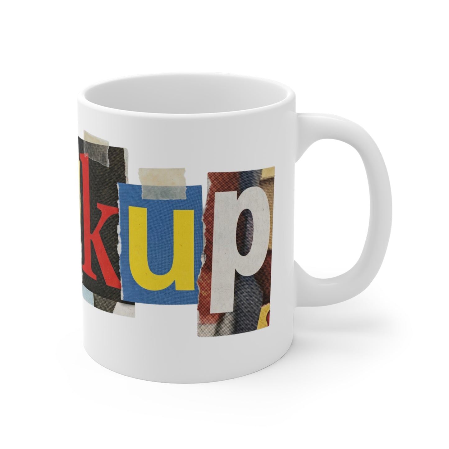 PBFMF - F@#kup Wraparound - Ransom Note Mug — Mental Health 11oz Coffee Cup