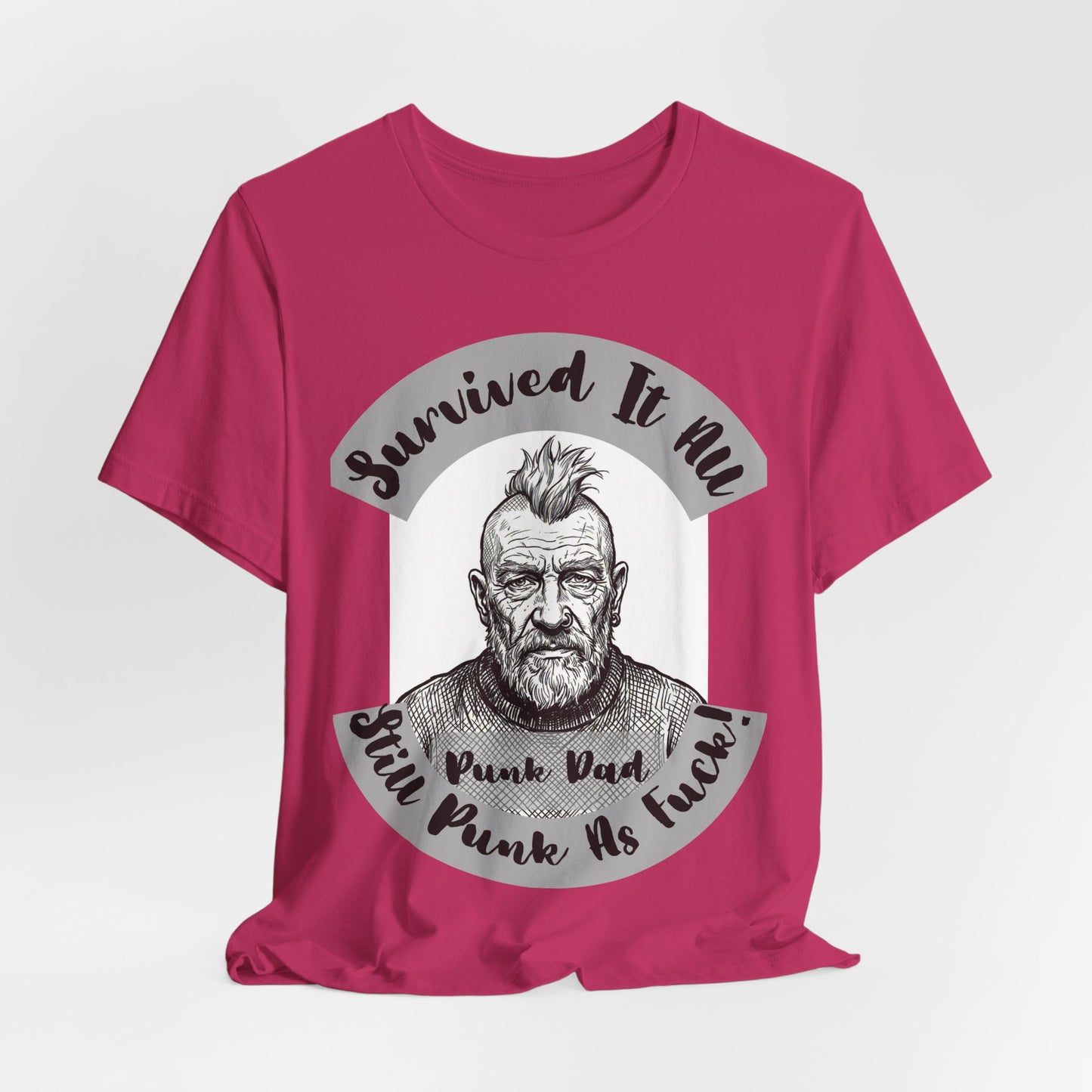PunkDad - Survived It All Punk Dad T‑Shirt — “Punk Dad, Still Punk As F***” Graphic Tee