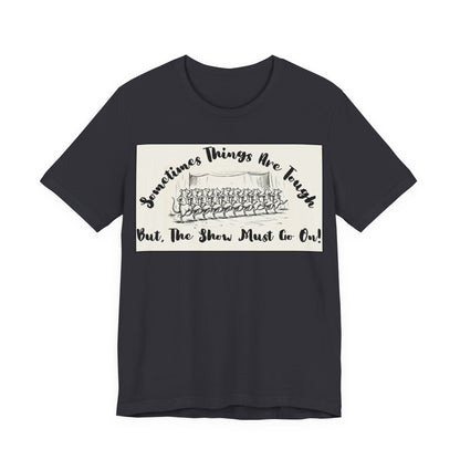 Hopeful, Keep Going, Funny Dancing Rats T‑Shirt — Motivational "Sometimes Things Are Tough But The Show Must Go On!" Theatre, Dancing, Stage, Screen, Acting