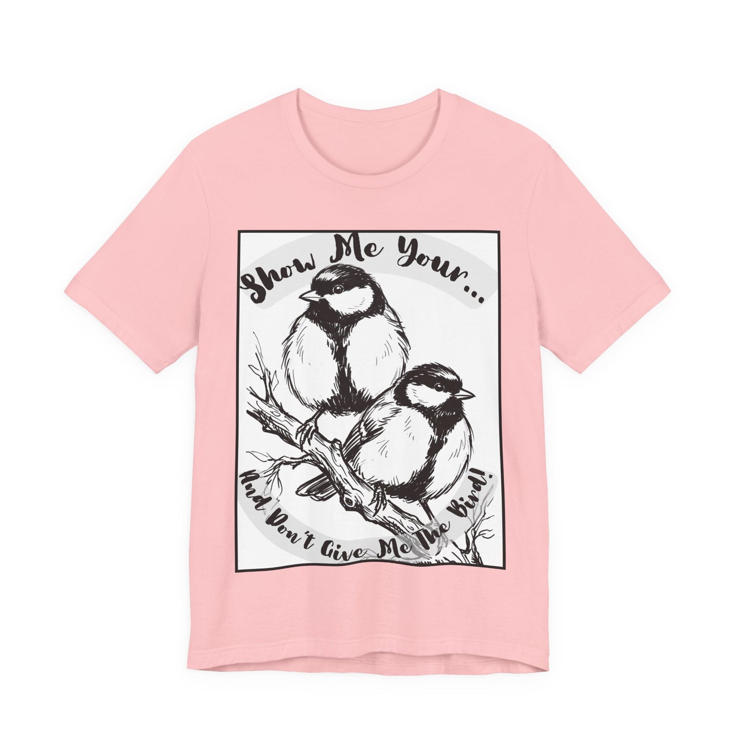 Birds - 1 - Raunchy Birder Biker Humor Pun Wordplay Sketch Tee —  Graphic T-Shirt