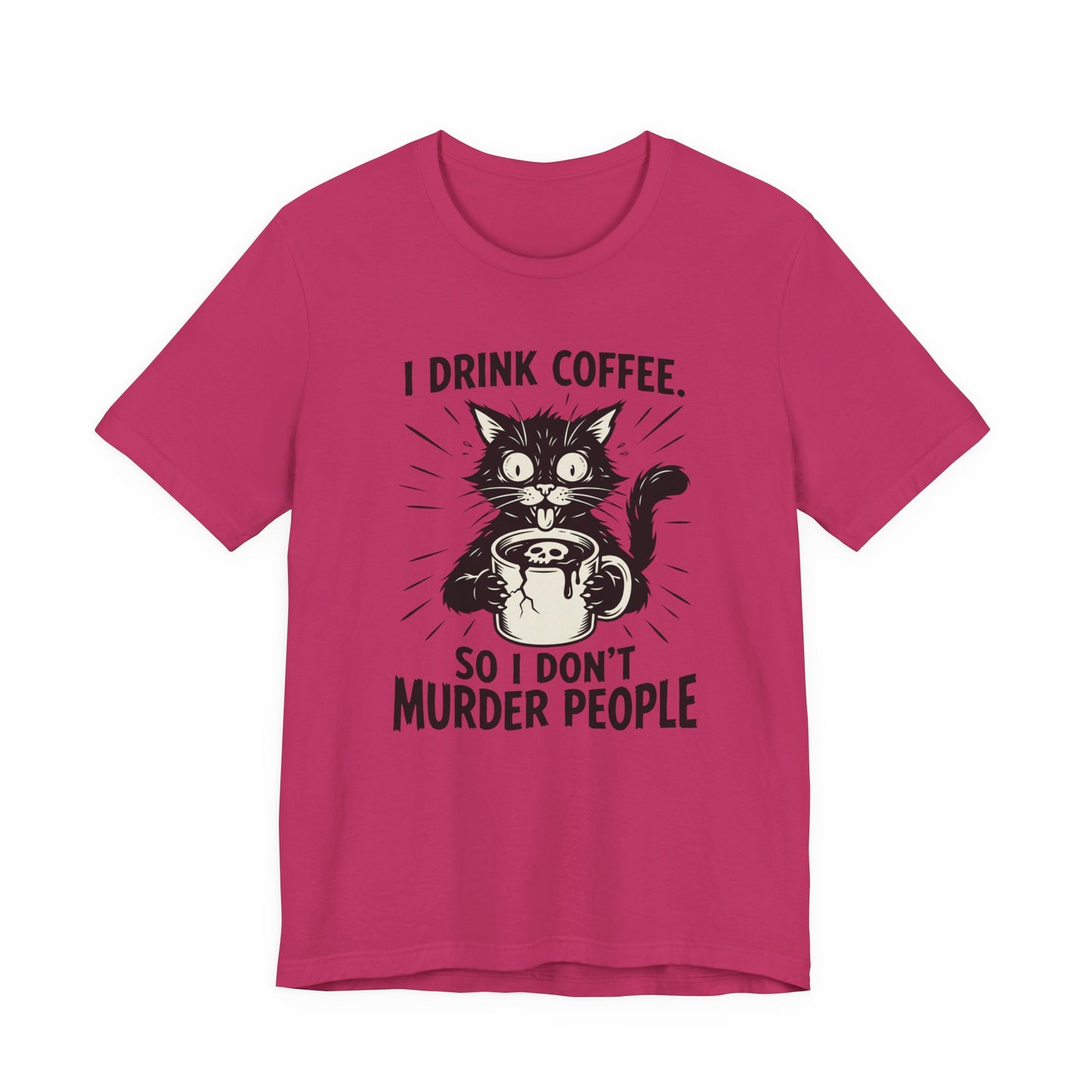 VOID - Coffee Cat Tee — "I Drink Coffee So I Don't Murder People" Funny Graphic Shirt