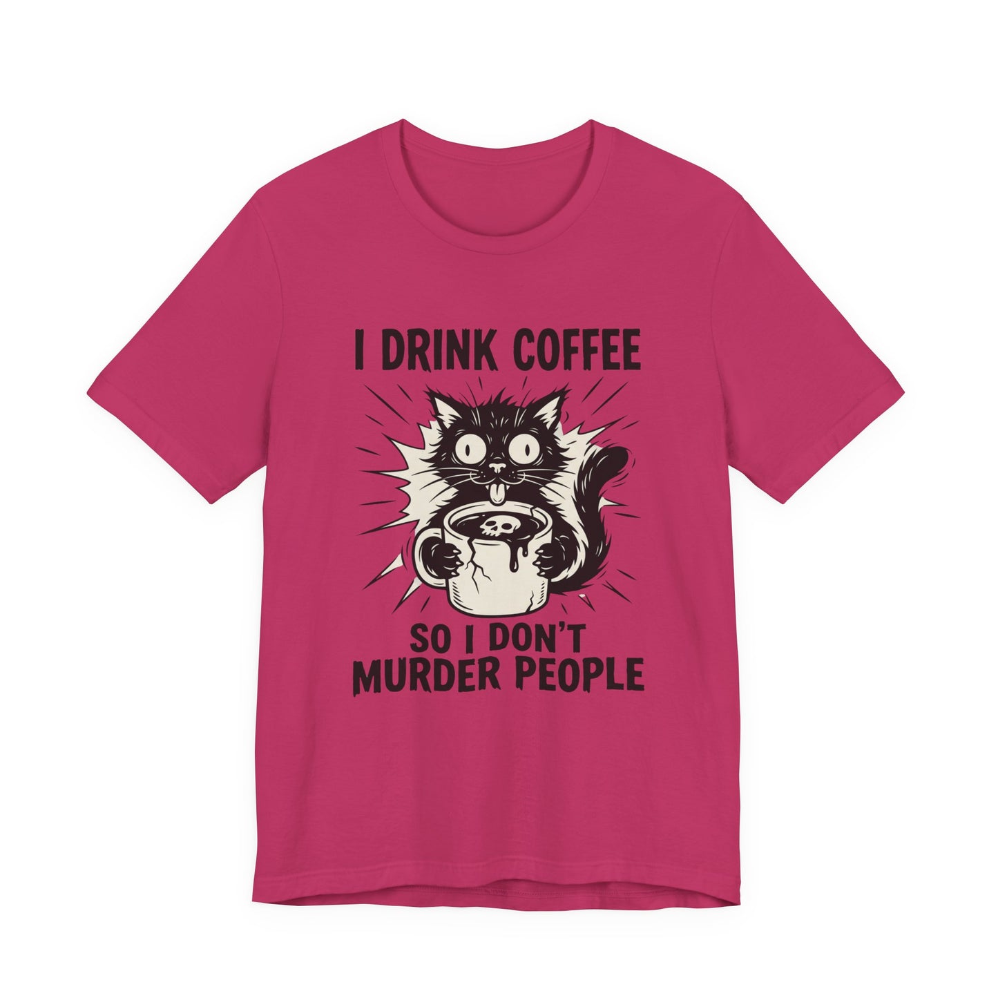 VOID - Coffee Cat Tee — “I Drink Coffee So I Don’t Murder People” Graphic T-Shirt