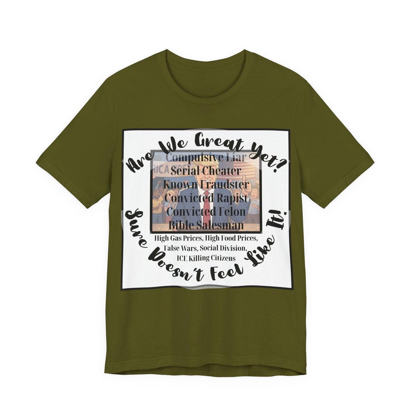 “Are We Great Yet?" America - Political Protest T-Shirt - Unfortunate Truths