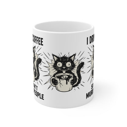 VOID - Coffee Mug - "I Drink Coffee So I Don't Murder People" Cat Humor 11oz