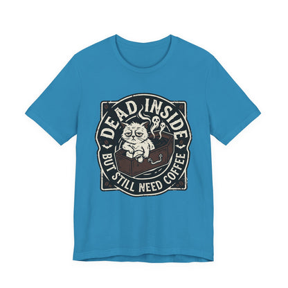 VOID - Dead Inside But Still Need Coffee T-Shirt - Coffee Cat Humor Tee