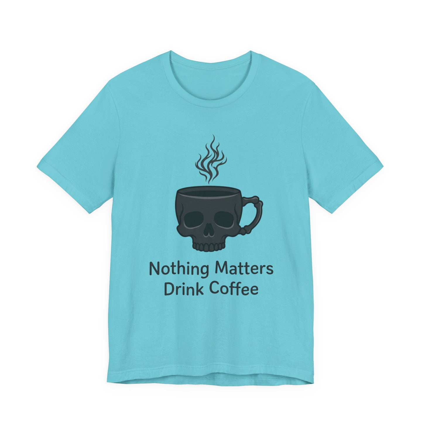 VOID - Coffee Skull T-Shirt — “Nothing Matters, Drink Coffee” Graphic Tee
