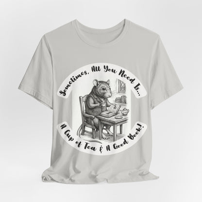 Ratney - Tea & Books T‑Shirt — "Sometimes All You Need Is A Cup of Tea & A Good Book" - Introvert Book Lovers!