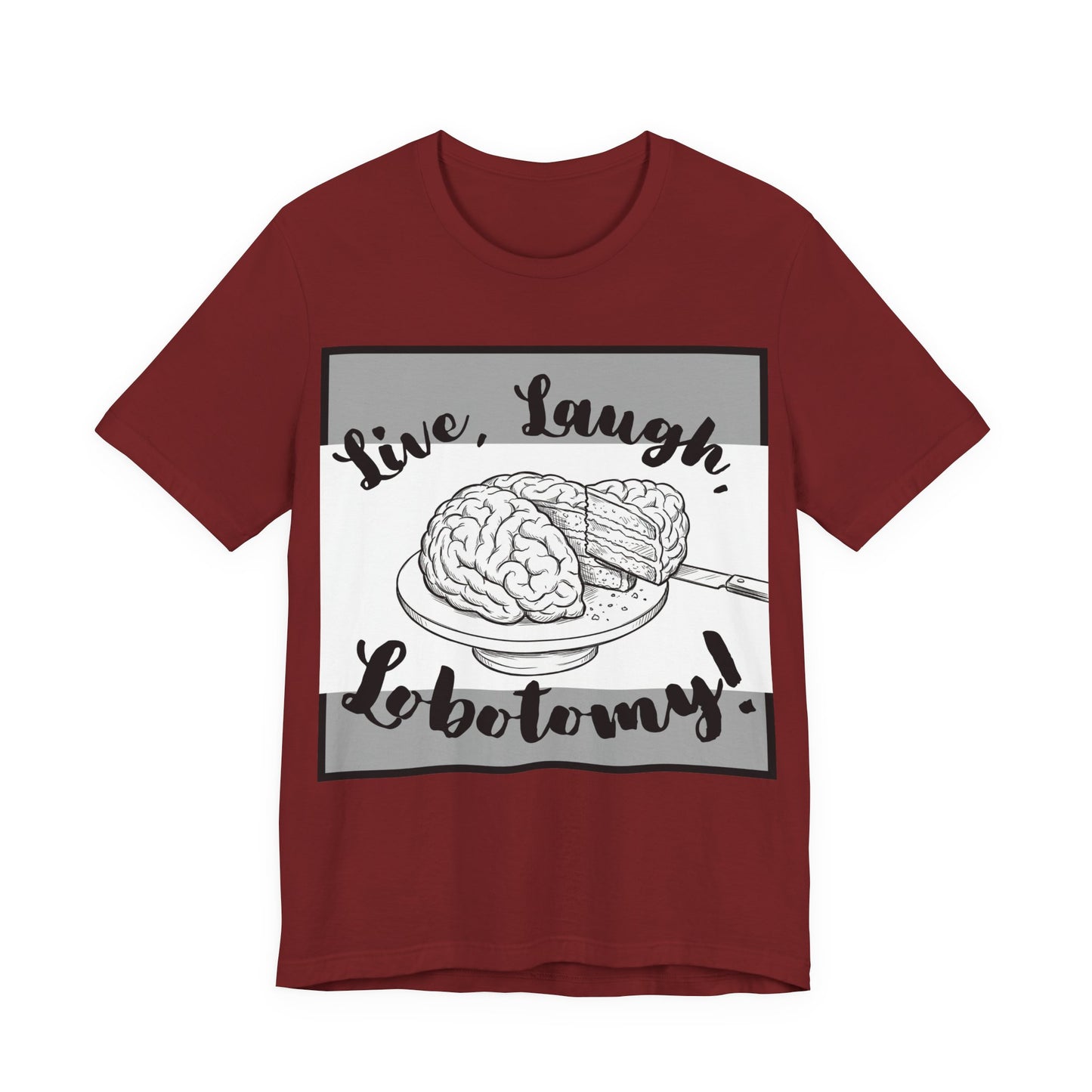 L3 V2 - Psych Humor T‑Shirt — Live, Laugh, Lobotomy! Brain Graphic Medical Assistant Humor Tee!