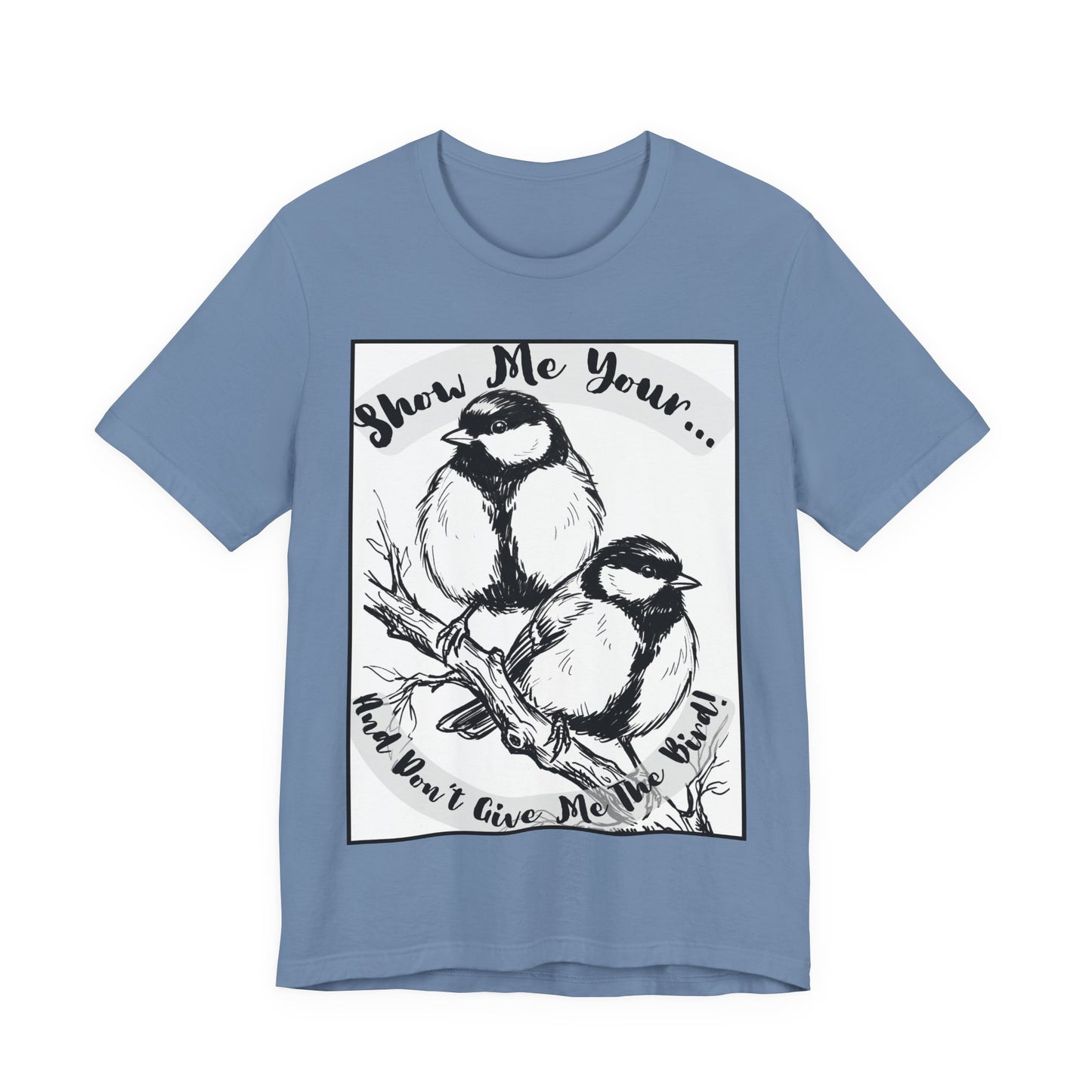 Birds - 1 - Raunchy Birder Biker Humor Pun Wordplay Sketch Tee —  Graphic T-Shirt