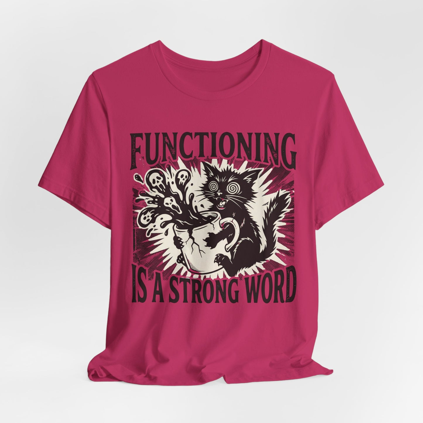 VOID - “Functioning Is A Strong Word” Cat Graphic Tee — Funny Coffee & Mental Health T-Shirt
