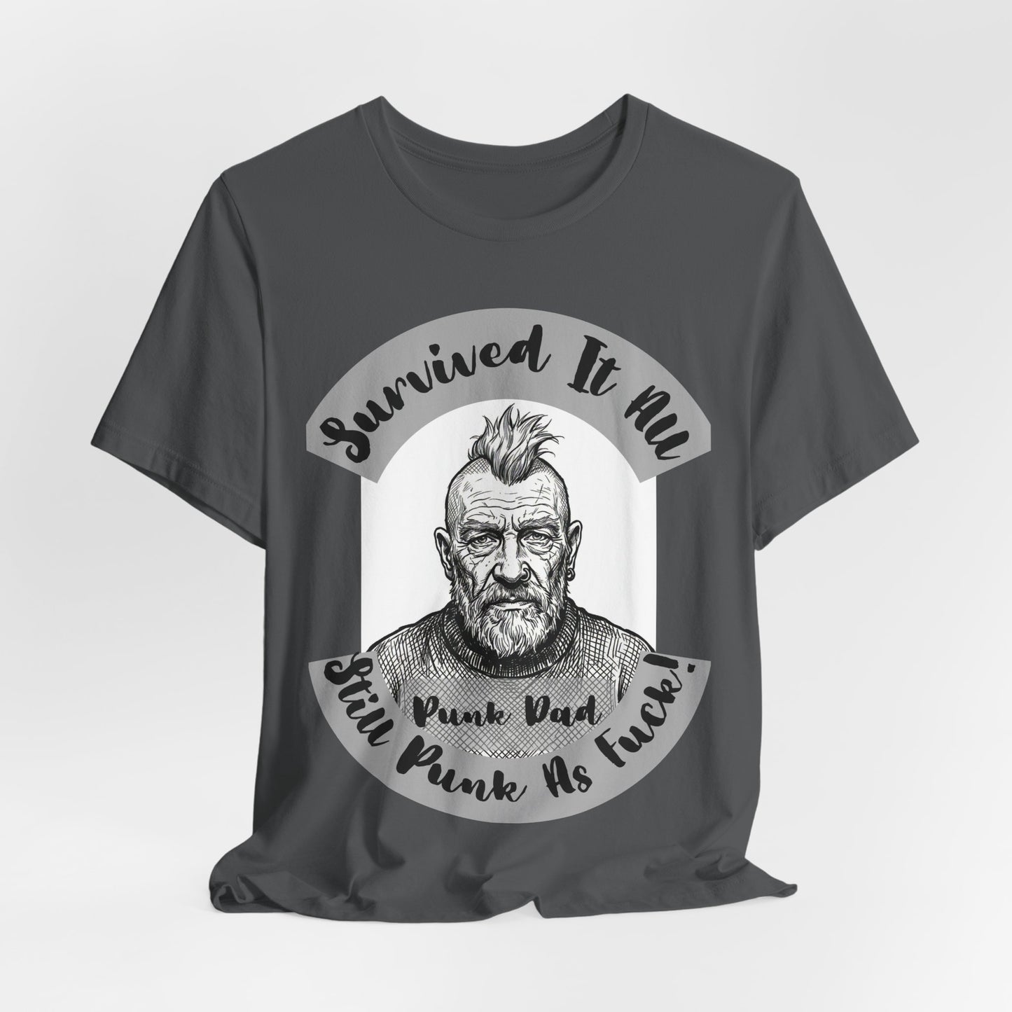 PunkDad - Survived It All Punk Dad T‑Shirt — “Punk Dad, Still Punk As F***” Graphic Tee
