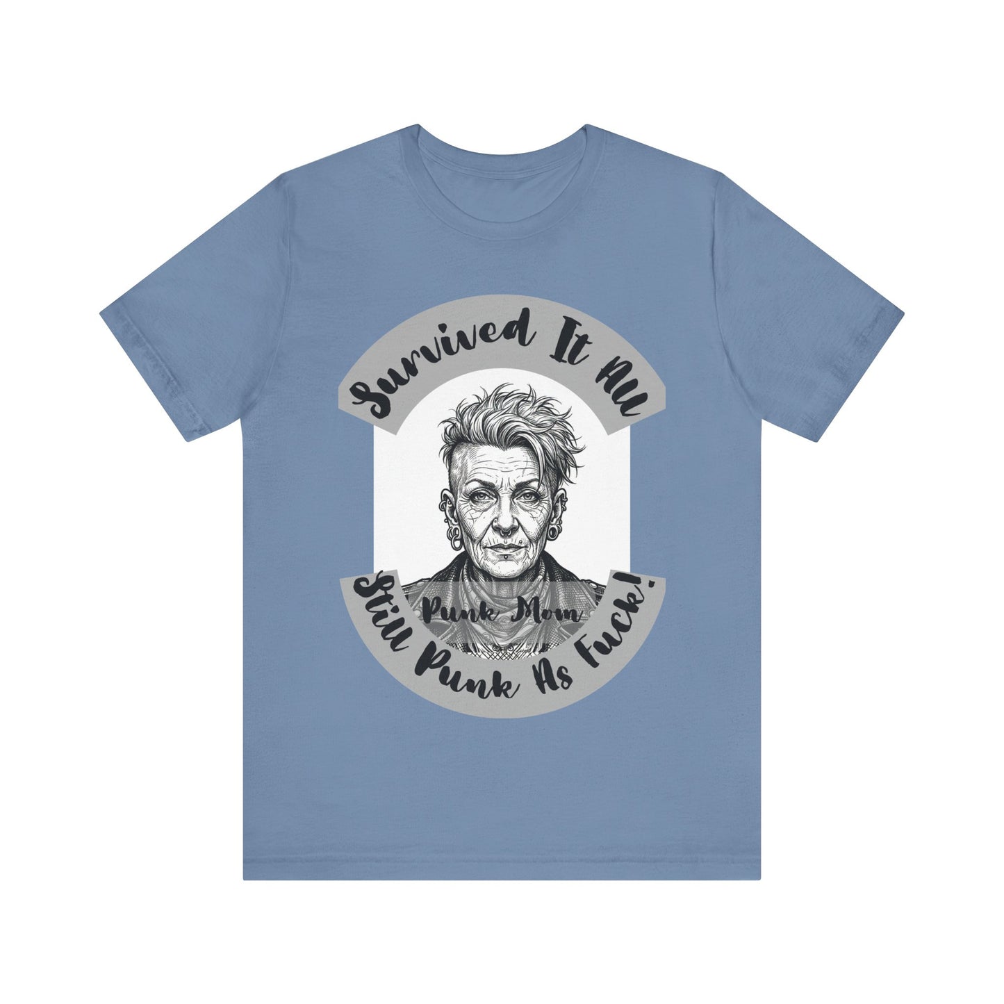 PunkMom - Survived It All Tee — Punk Rock Elder Portrait Graphic T-Shirt