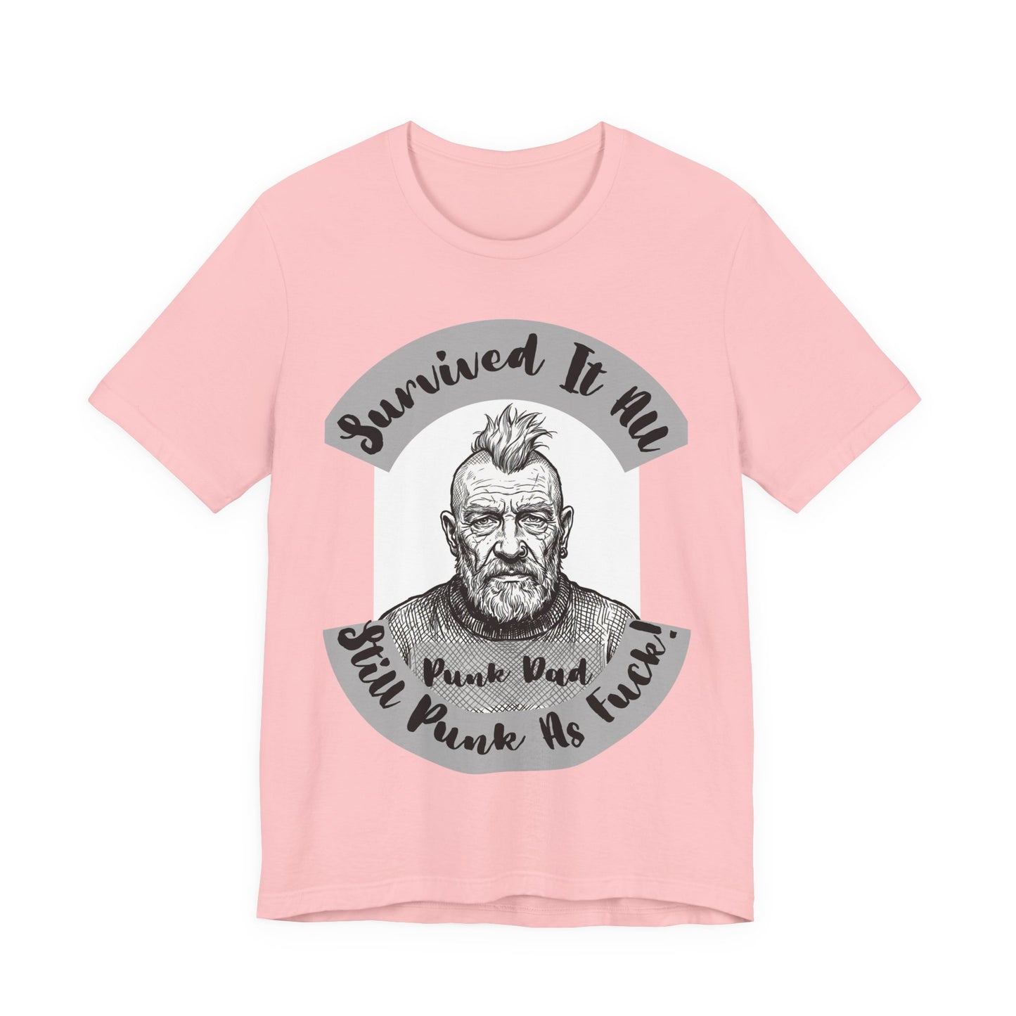 PunkDad - Survived It All Punk Dad T‑Shirt — “Punk Dad, Still Punk As F***” Graphic Tee