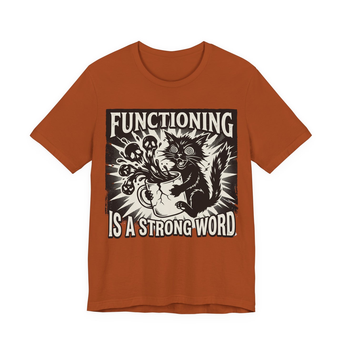 VOID - Functioning Is A Strong Word T-Shirt — Funny Coffee Cat Mental Health Graphic Tee
