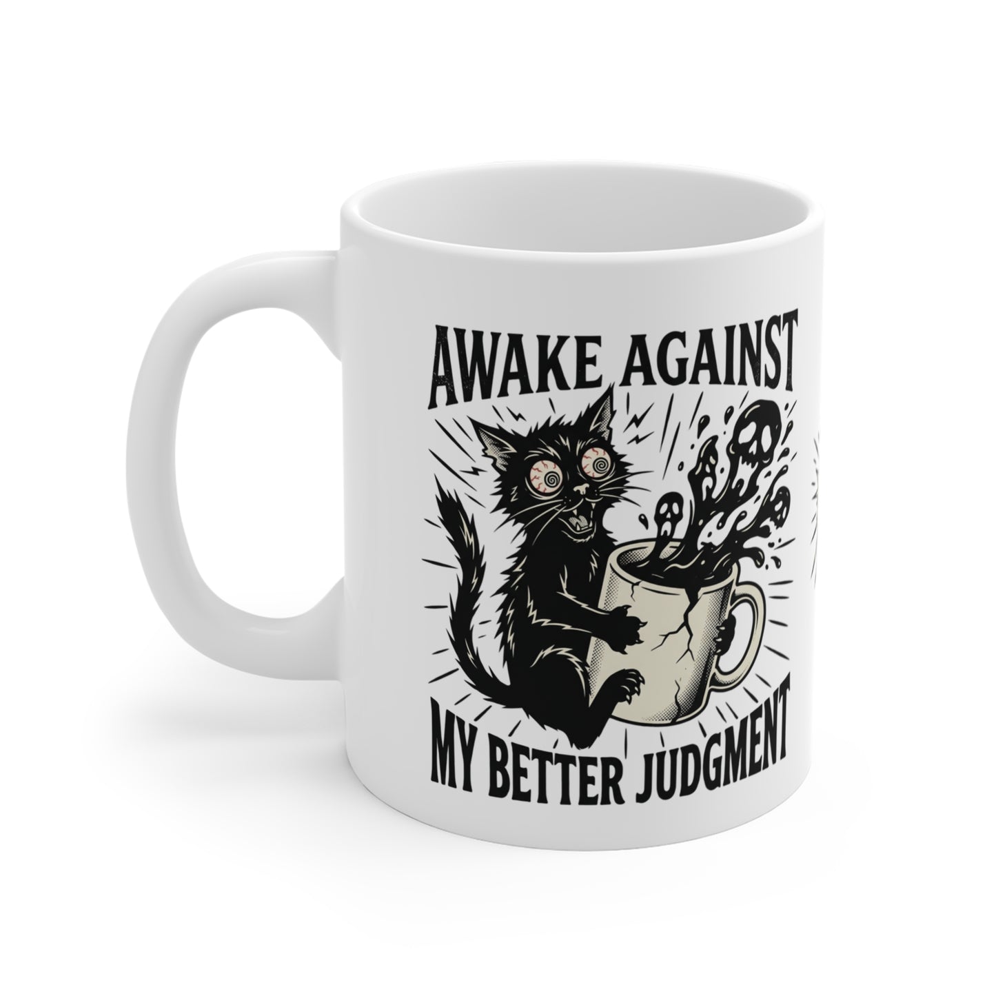 VOID - 11oz Mug — "Awake Against My Better Judgment" Cat Coffee Mug