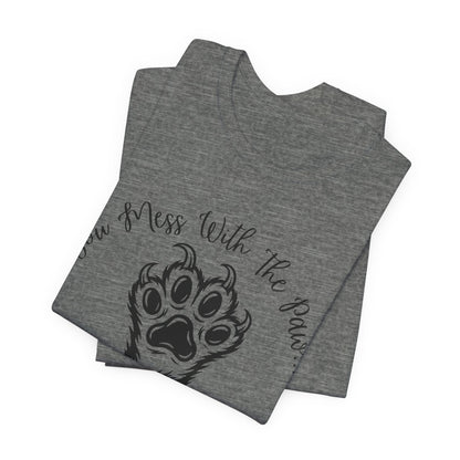 Cat Paw Tee - "You Mess With The Paw... You Get The Claw!" Graphic T-Shirt for Cat Lovers