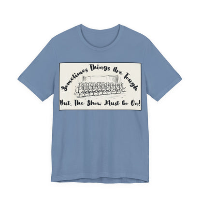 Hopeful, Keep Going, Funny Dancing Rats T‑Shirt — Motivational "Sometimes Things Are Tough But The Show Must Go On!" Theatre, Dancing, Stage, Screen, Acting