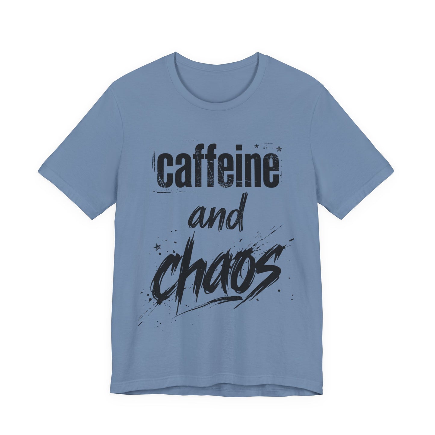 Caffeine and Chaos T‑Shirt - Version One
