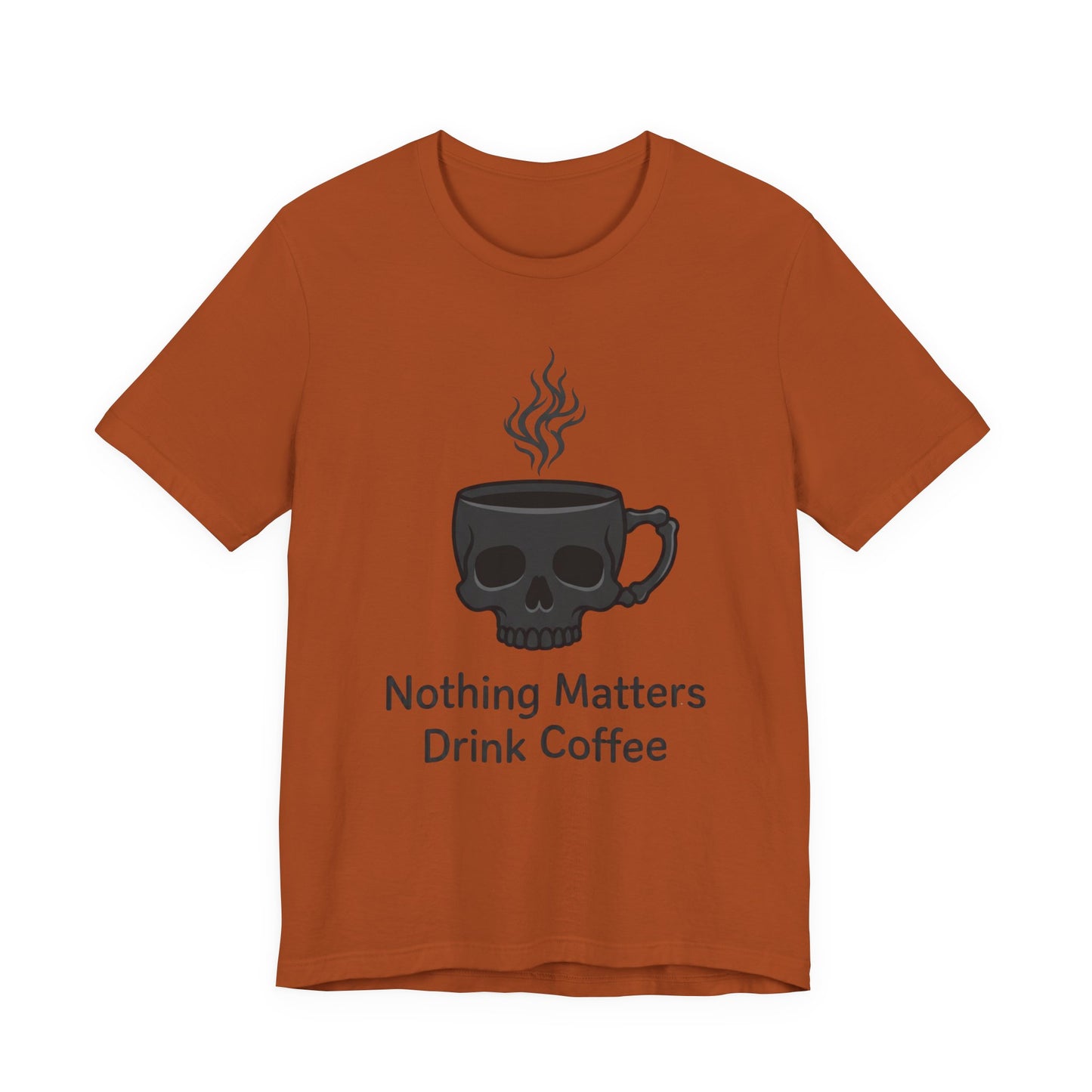 VOID - Coffee Skull T-Shirt — “Nothing Matters, Drink Coffee” Graphic Tee