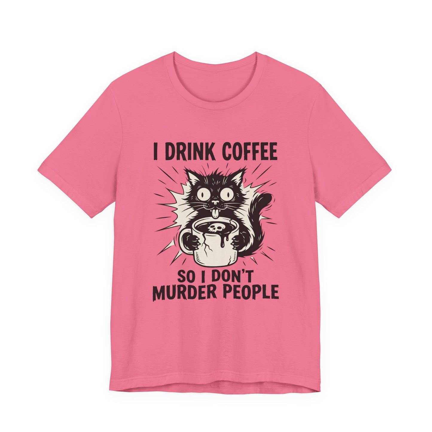 VOID - Coffee Cat Tee — “I Drink Coffee So I Don’t Murder People” Graphic T-Shirt