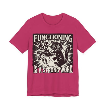 VOID - Functioning Is A Strong Word T-Shirt — Funny Coffee Cat Mental Health Graphic Tee