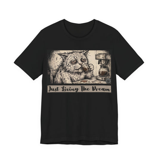 Scraps - Just Living The Dream - Tired Reluctant Morning Cat Tee — Vintage Cat Coffee T-Shirt
