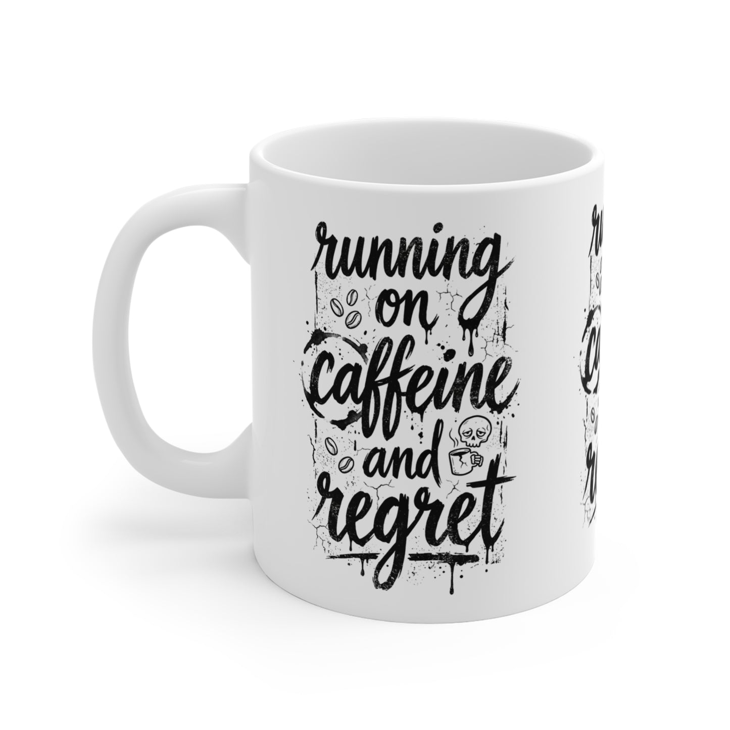 VOID - 11oz Coffee Mug — “Running on Caffeine and Regret” 11oz Funny Morning Quote Mug