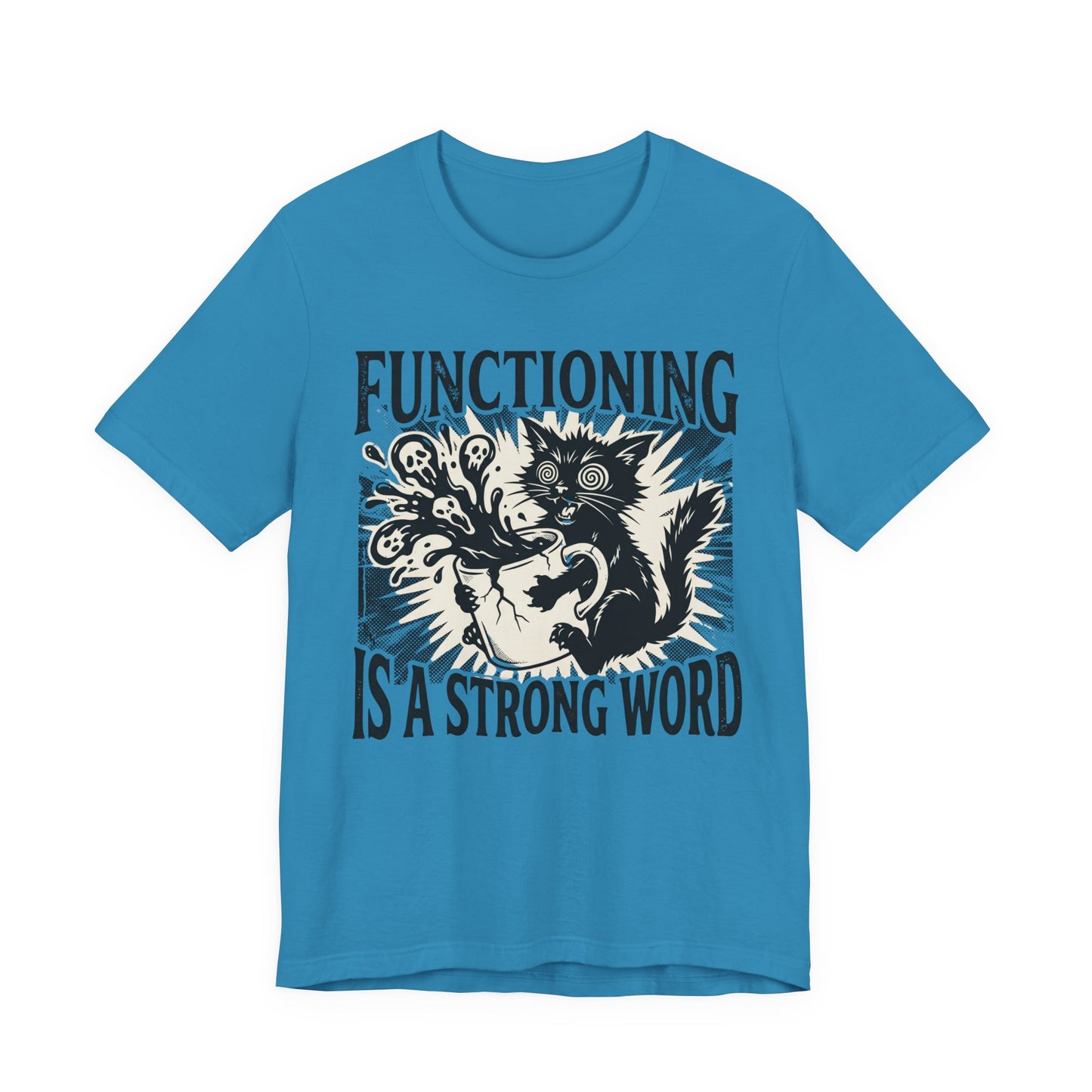VOID - “Functioning Is A Strong Word” Cat Graphic Tee — Funny Coffee & Mental Health T-Shirt