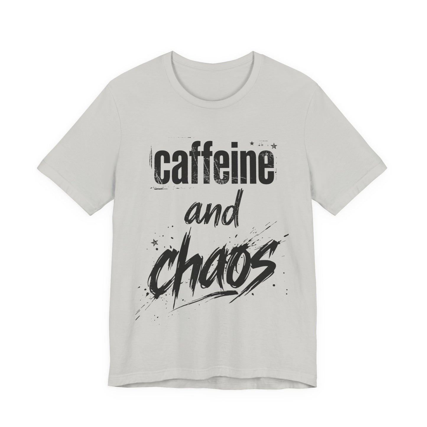 Caffeine and Chaos T‑Shirt - Version One