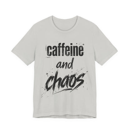 Caffeine and Chaos T‑Shirt - Version One