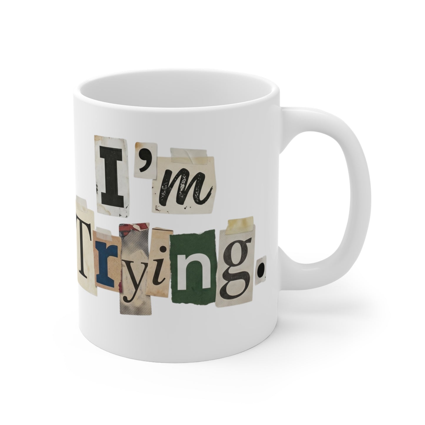 PBFMF - I'm Trying Mug — Mental Health Motivational Coffee Cup