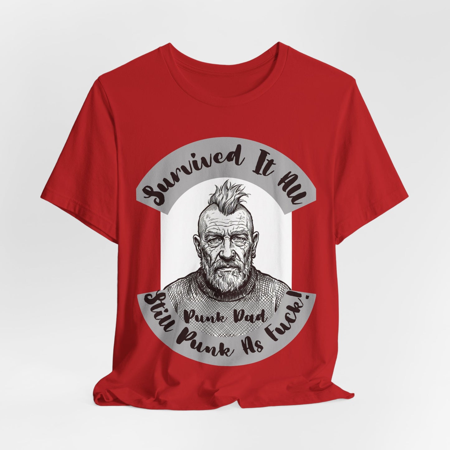 PunkDad - Survived It All Punk Dad T‑Shirt — “Punk Dad, Still Punk As F***” Graphic Tee