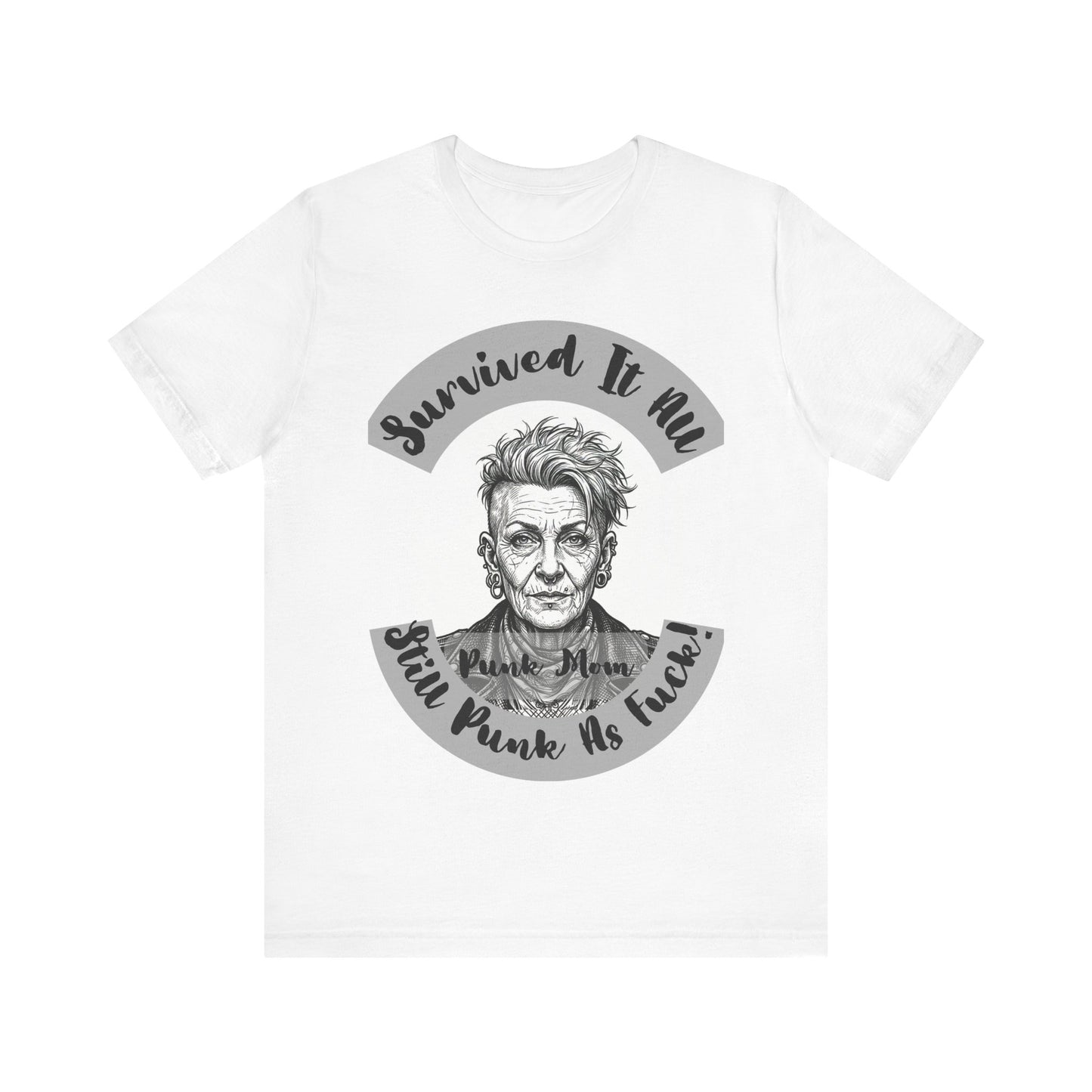 PunkMom - Survived It All Tee — Punk Rock Elder Portrait Graphic T-Shirt