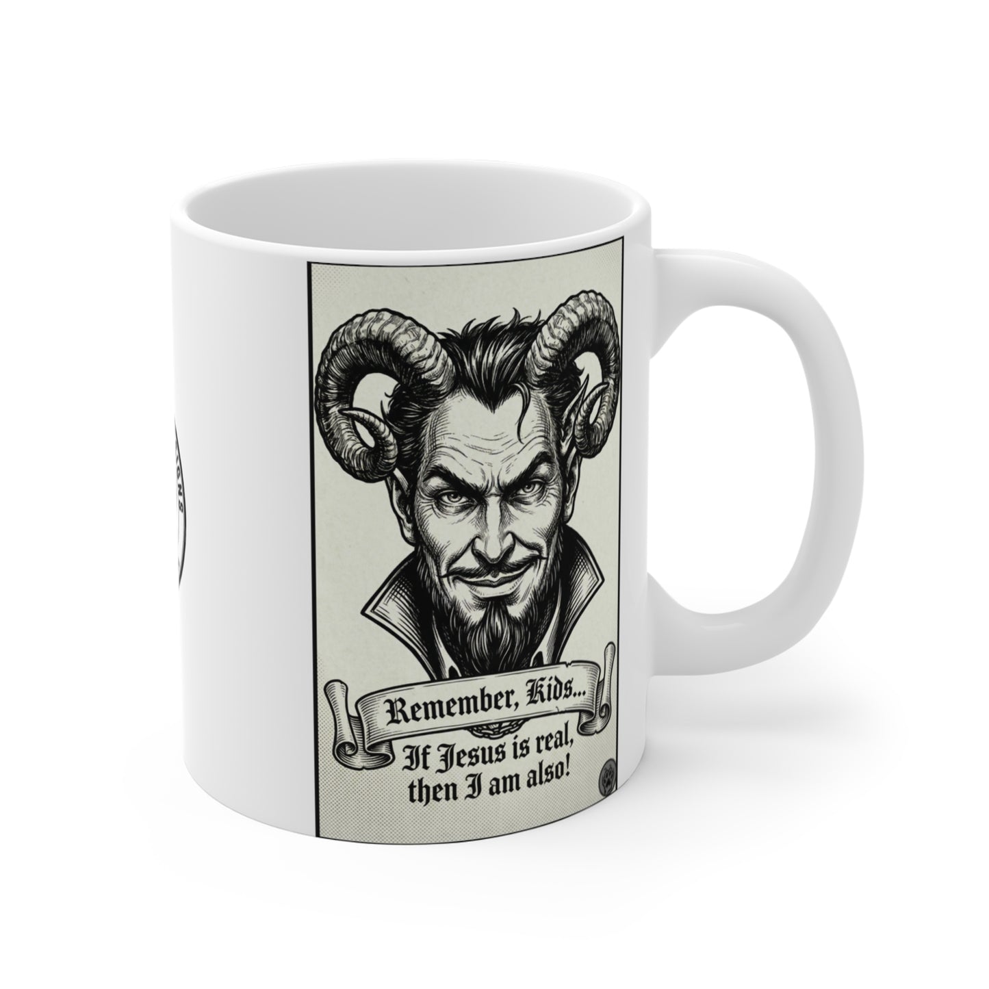 BLZB - 11oz Mug Ambi Handle - Vintage Devil Illustration "Remember Kids... If Jesus is real, then I am also!" 11oz