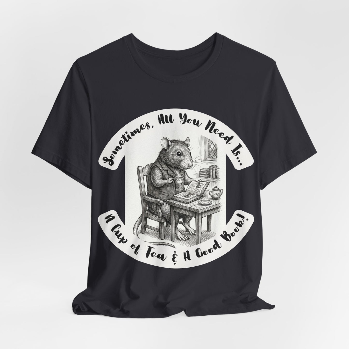 Ratney - Tea & Books T‑Shirt — "Sometimes All You Need Is A Cup of Tea & A Good Book" - Introvert Book Lovers!